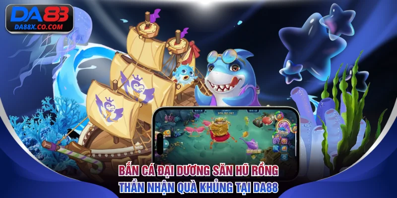 Bắn cá Đại Dương