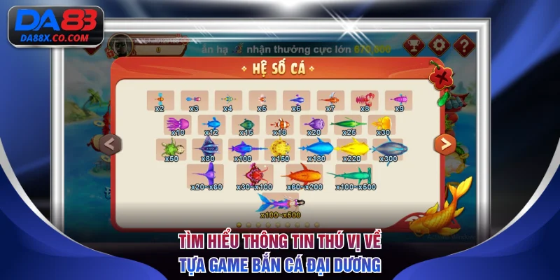 Tìm hiểu thông tin thú vị về tựa game Bắn cá Đại Dương